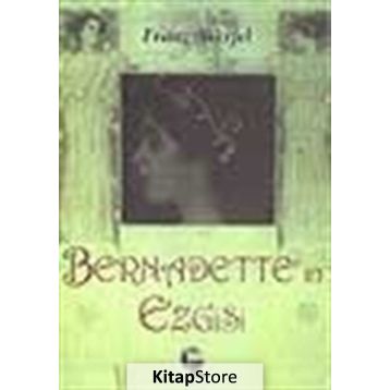 BERNADETTE´IN EZGISI - FRANZ WERFEL