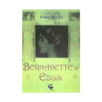 BERNADETTE´IN EZGISI - FRANZ WERFEL