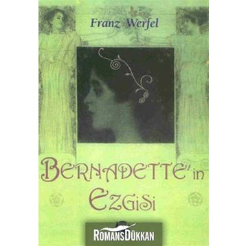 BERNADETTE´IN EZGISI - FRANZ WERFEL
