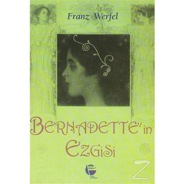 BERNADETTE´IN EZGISI - FRANZ WERFEL