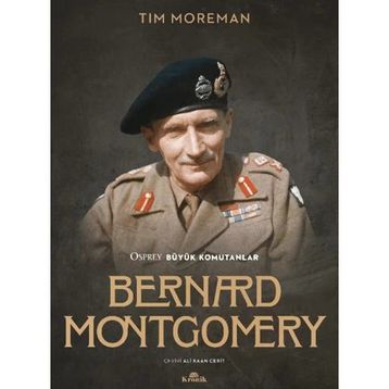 Bernard Montgomery - Tim Moreman