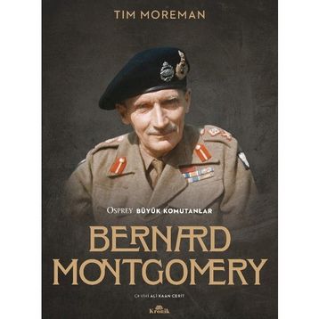 Bernard Montgomery - Tim Moreman