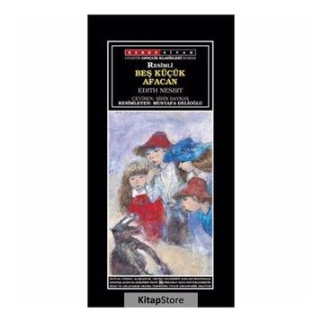 BEŞ AFACAN VE O - EDITH NESBIT