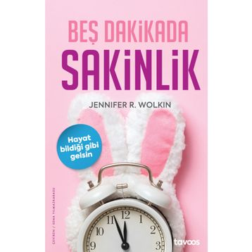 Beş Dakikada Sakinlik - Jennifer R. Wolkin