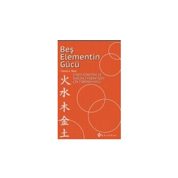 Beş Elementin Gücü - Charles A. Moss
