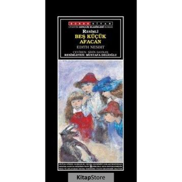 Beş Küçük Afacan - Edith Nesbit