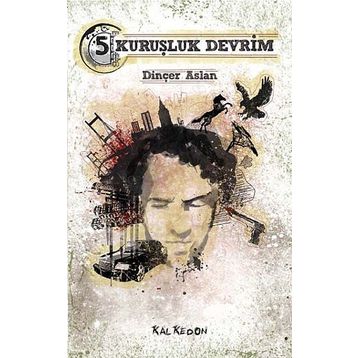 BEŞ KURUŞLUK DEVRIM - DINÇER ASLAN