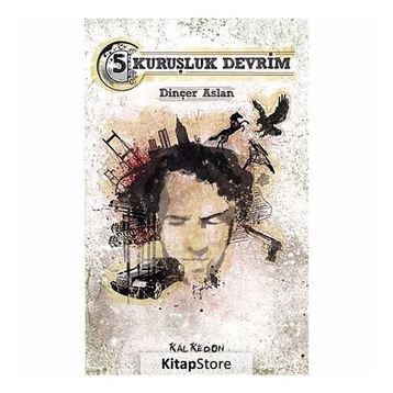 BEŞ KURUŞLUK DEVRIM - DINÇER ASLAN