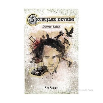 BEŞ KURUŞLUK DEVRIM - DINÇER ASLAN