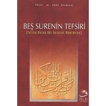 Beş Surenin Tefsiri - M. Zeki Duman