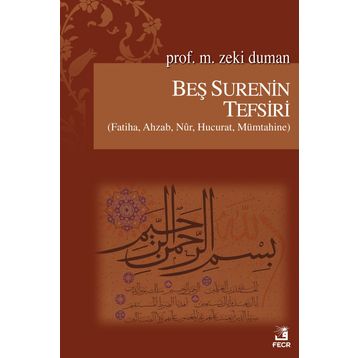 Beş Surenin Tefsiri - M. Zeki Duman