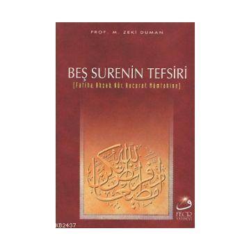 Beş Surenin Tefsiri - M. Zeki Duman