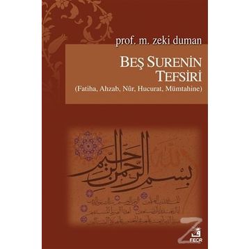 Beş Surenin Tefsiri - M. Zeki Duman