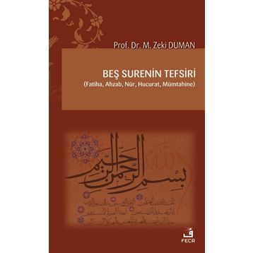 Beş Surenin Tefsiri - M. Zeki Duman
