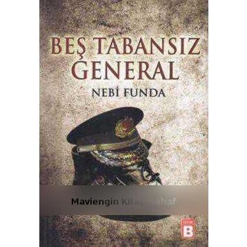 Beş Tabansız General - Nebi Funda