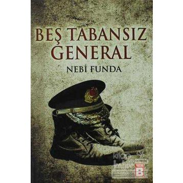 Beş Tabansız General - Nebi Funda