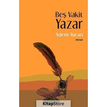 Beş Vakit Yazar - Adem Turan