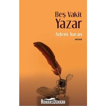 Beş Vakit Yazar - Adem Turan