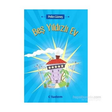 Beş Yıldızlı Ev - Pelin Güneş