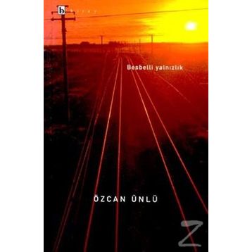 BESBELLI YALNIZLIK - ÖZCAN ÜNLÜ