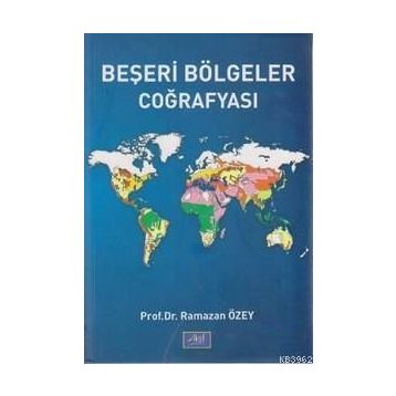 Beşeri Bölgeler Coğrafyası - Ramazan Özey
