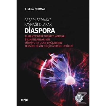 Beşeri Sermaye Kaynağı Olarak Diaspora / Atakan Durmaz / Çizgi Kitabevi