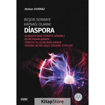 Beşeri Sermaye Kaynağı Olarak Diaspora / Atakan Durmaz / Çizgi Kitabevi