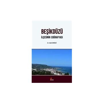 Beşikdüzü - İlçesinin Coğrafyası - Salih Birinci