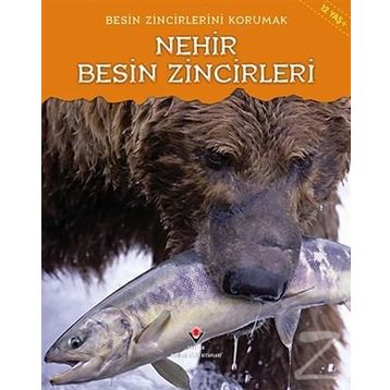 Besin Zincirlerini Korumak - Nehir Besin Zincirleri - Rachel Lynette