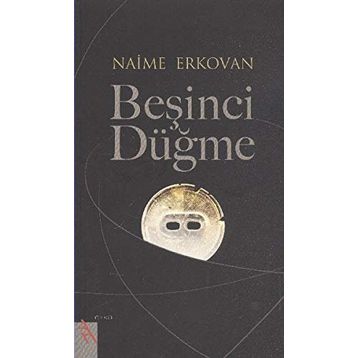 Beşinci Düğme - Naime Erkovan