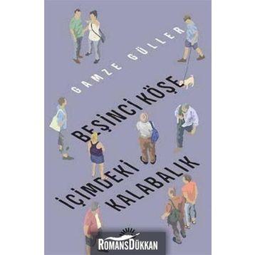 Beşinci Köşe İçimdeki Kalabalık - Gamze Güller