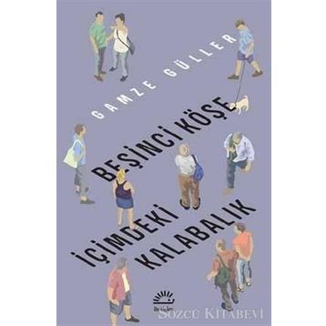 Beşinci Köşe İçimdeki Kalabalık - Gamze Güller
