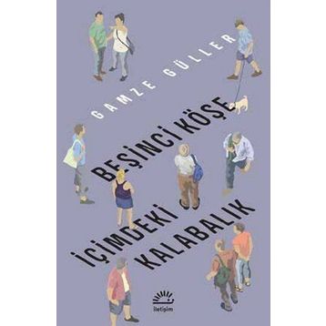 Beşinci Köşe İçimdeki Kalabalık - Gamze Güller
