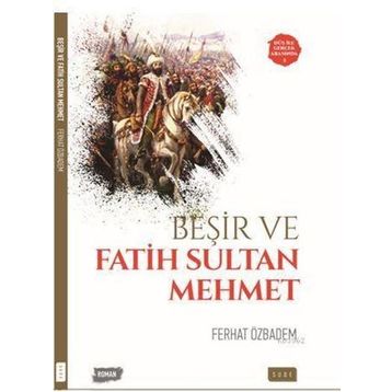 Beşir ve Fatih Sultan Mehmet - Ferhat Özbadem