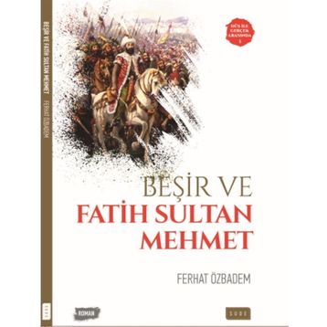 Beşir ve Fatih Sultan Mehmet - Ferhat Özbadem