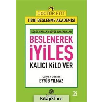 Beslenerek İyileş - Eyyüb Yılmaz