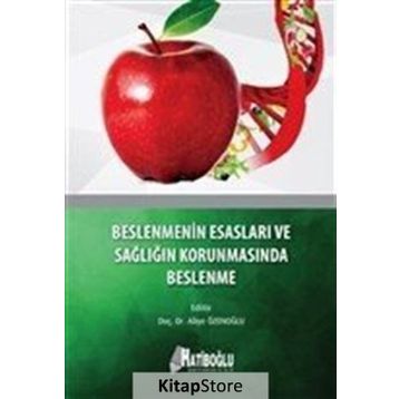 Beslenmenin Esasları ve Sağlığın Korunmasında Beslenme - Aliye Özenoğlu
