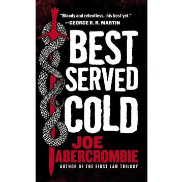 Best Served Cold - Joe Abercrombie