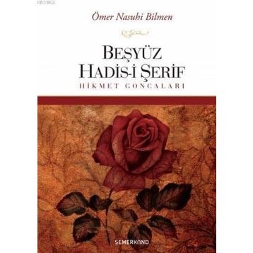 Beşyüz Hadis i Şerif Hikmet Goncaları-Semerkand Yayınları