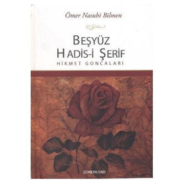 Beşyüz Hadis i Şerif Hikmet Goncaları-Semerkand Yayınları