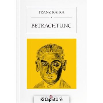 Betrachtung - Franz Kafka