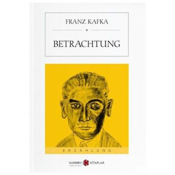 Betrachtung - Franz Kafka