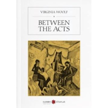 Between The Acts - Virginia Woolf