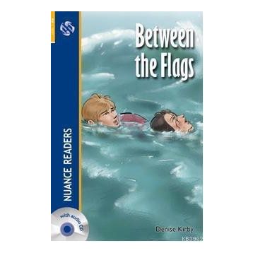 BETWEEN THE FLAGS NUANCE READERS LEVEL-2 - DENISE KIRBY