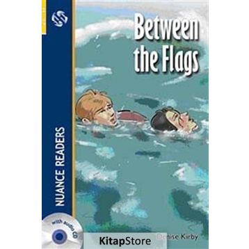 BETWEEN THE FLAGS NUANCE READERS LEVEL-2 - DENISE KIRBY
