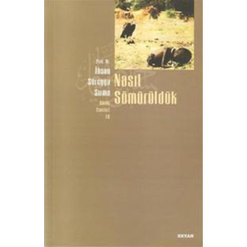 Beyan Yayınları Nasıl Sömürüldük