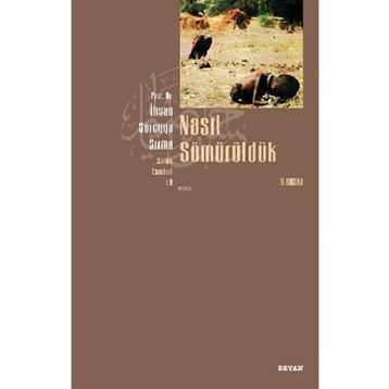 Beyan Yayınları Nasıl Sömürüldük