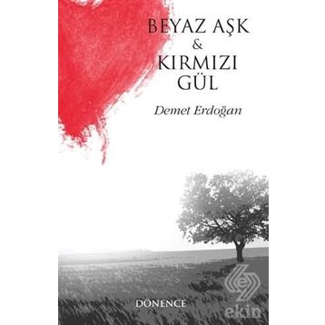 Beyaz Aşk ve Kırmızı Gül - Demet Erdoğan