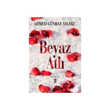 BEYAZ ATLI - AHMED GÜNBAY YILDIZ