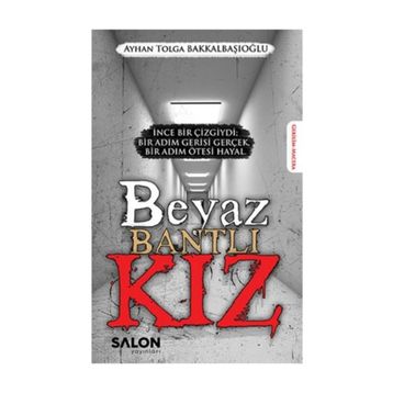 Beyaz Bantlı Kız - Ayhan Tolga Bakkalbaşıoğlu